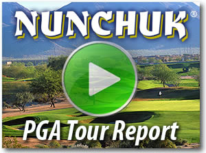 Arnie Cunningham reports on the NUNCHUK Shaft from the 2011 PGA Tour.